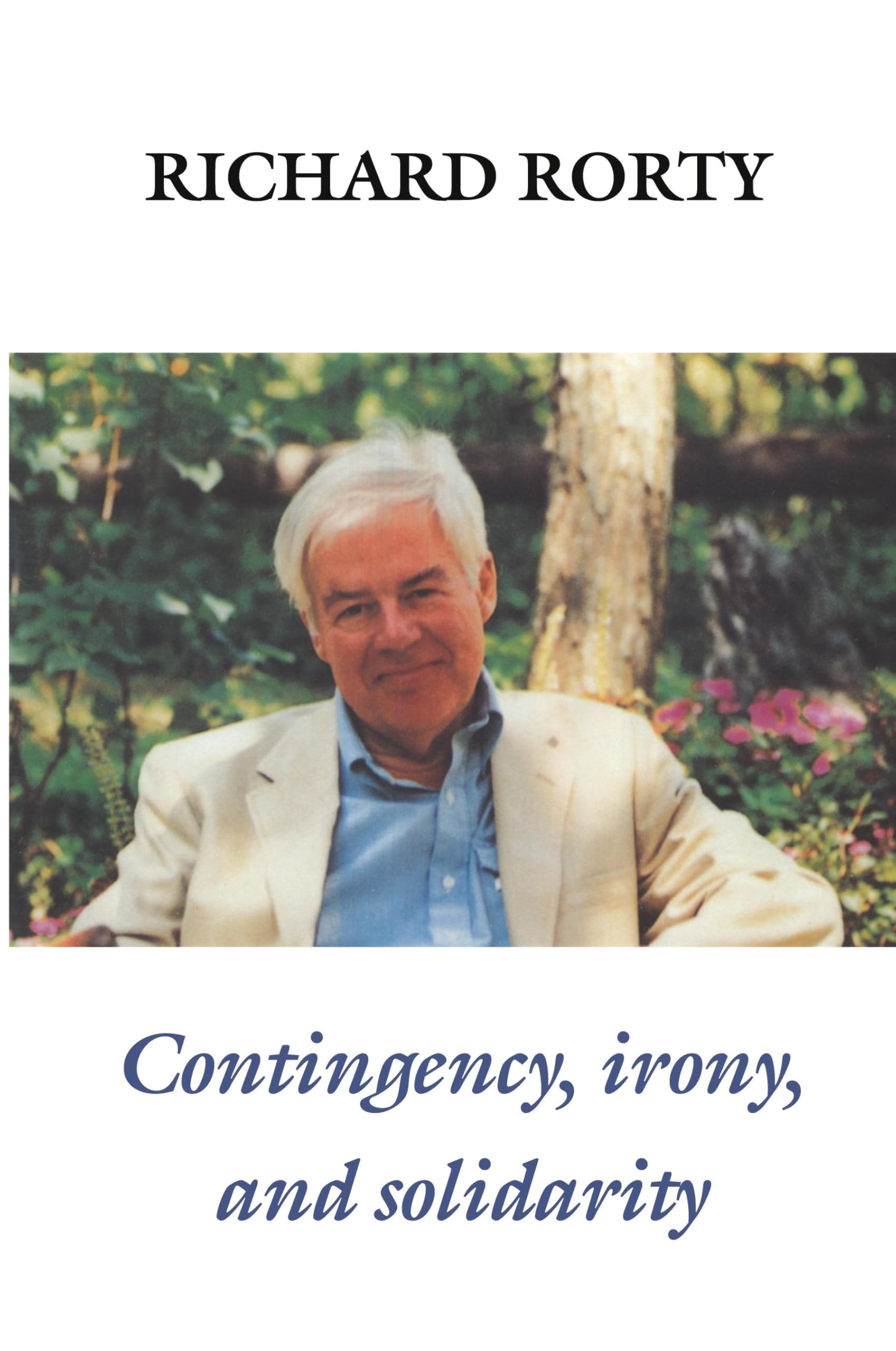 Contingency, Irony, and Solidarity,New