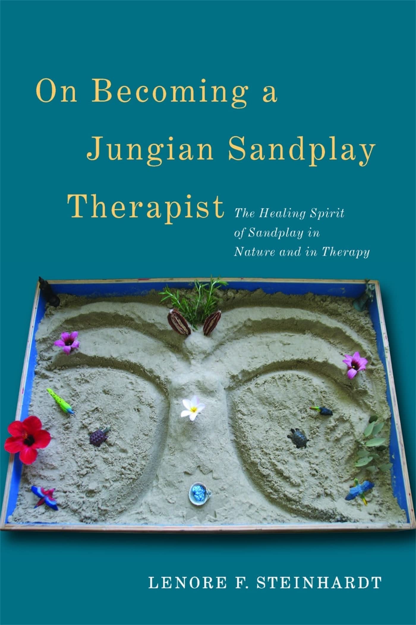 On Becoming A Jungian Sandplay Therapist: The Healing Spirit Of Sandplay In Nature And In Therapy,Used