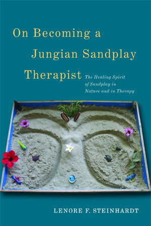 On Becoming A Jungian Sandplay Therapist: The Healing Spirit Of Sandplay In Nature And In Therapy,Used