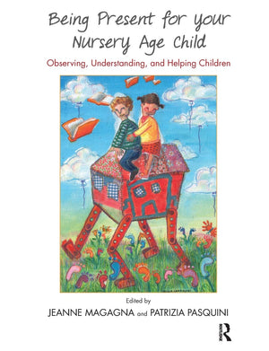 Being Present for Your Nursery Age Child,Used