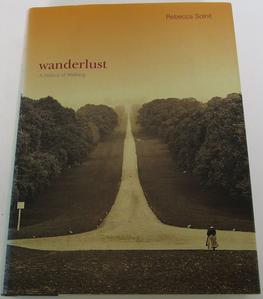 Wanderlust: A History Of Walking
