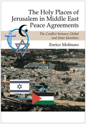 Holy Places Of Jerusalem In Middle East Peace Agreements: The Conflict Between Global And State Identities