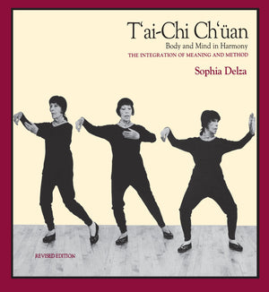 T'aiChi Ch'uan (Wu Style): Body And Mind In Harmony  The Integration Of Meaning And Method,Used