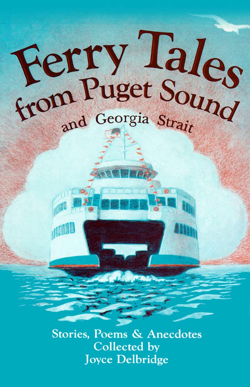 Ferry Tales from Puget Sound: & Georgia Straight.,Used