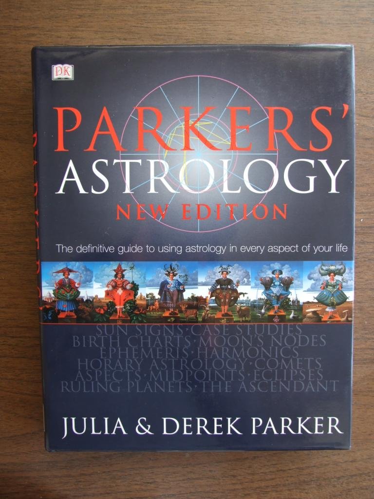 Parker's Astrology: The Definitive Guide to Using Astrology in Every Aspect of Your Life (New Edition),Used