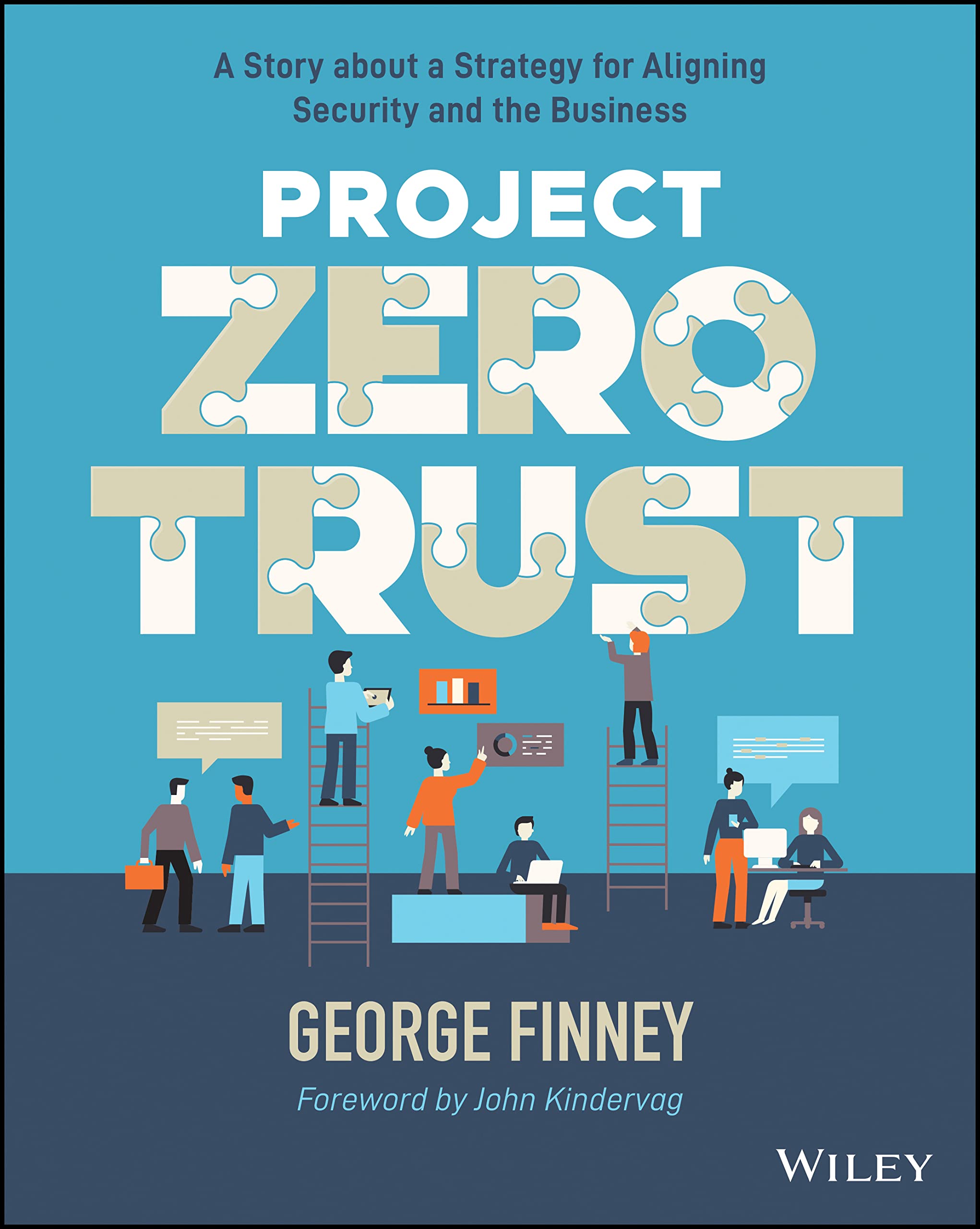 Project Zero Trust: A Story about a Strategy for Aligning Security and the Business,New