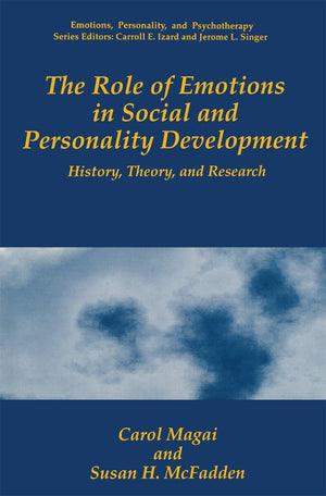 The Role of Emotions in Social and Personality Development: History, Theory, and Research (Emotions, Personality, and Psychother,Used