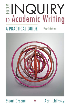 From Inquiry to Academic Writing: A Practical Guide,New