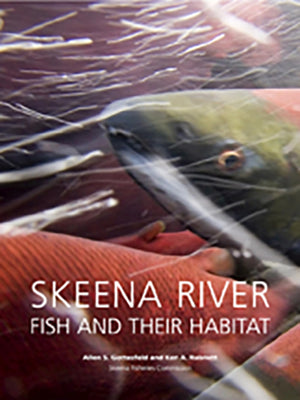 Skeena River Fish And Their Habitat,New