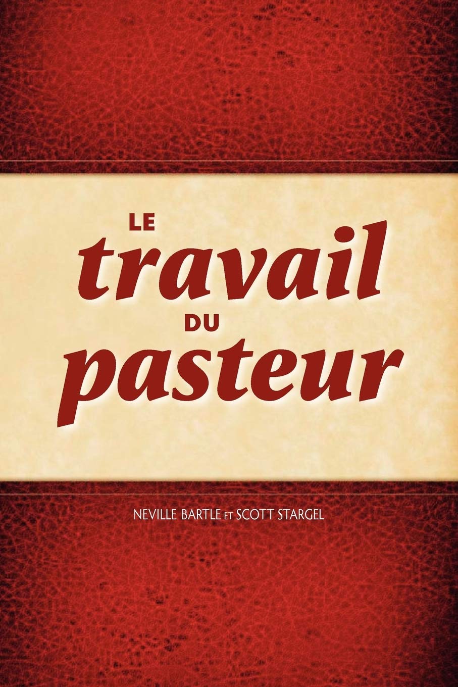 Le Travail Du Pasteur (French Edition),Used