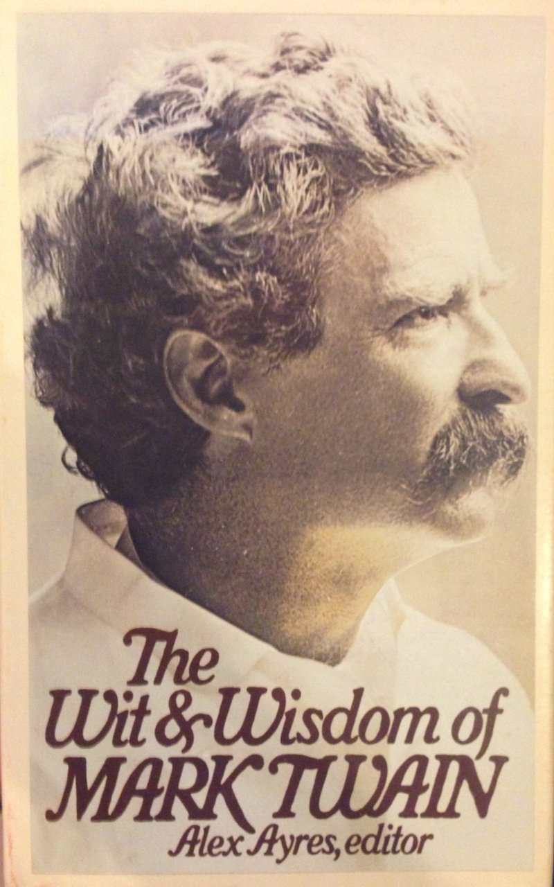 The Wit And Wisdom Of Mark Twain,New