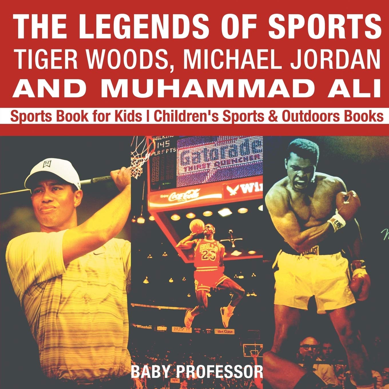 The Legends of Sports: Tiger Woods, Michael Jordan and Muhammad Ali  Sports Book for Kids Children's Sports & Outdoors Books,Used