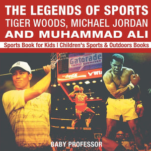 The Legends of Sports: Tiger Woods, Michael Jordan and Muhammad Ali  Sports Book for Kids Children's Sports & Outdoors Books,Used