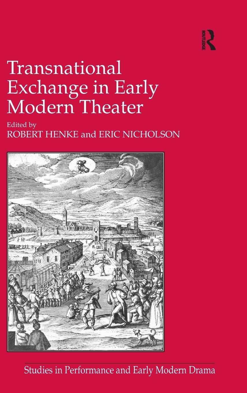 Transnational Exchange in Early Modern Theater (Studies in Performance and Early Modern Drama),Used