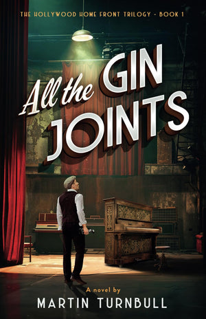 All the Gin Joints: A novel of World War II Hollywood (Hollywood Home Front trilogy),Used