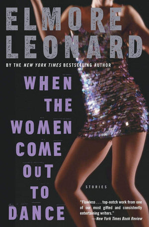 When The Women Come Out To Dance: Stories