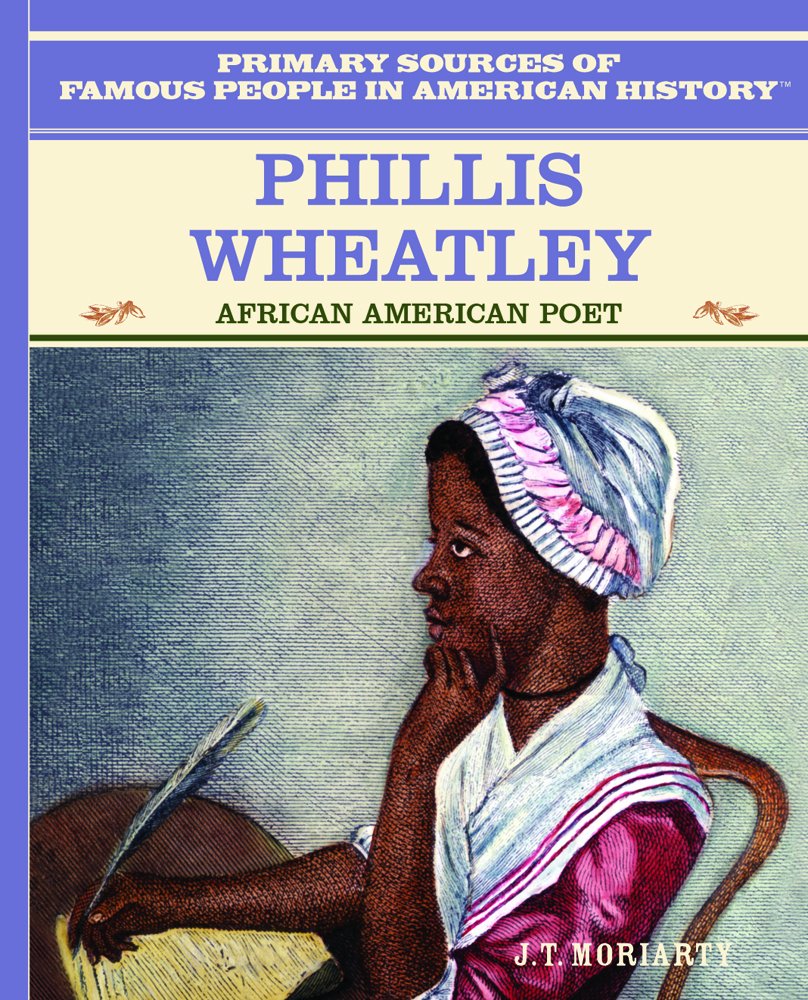 Phillis Wheatley: African American Poet (Primary Sources Of Famous People In American History),Used