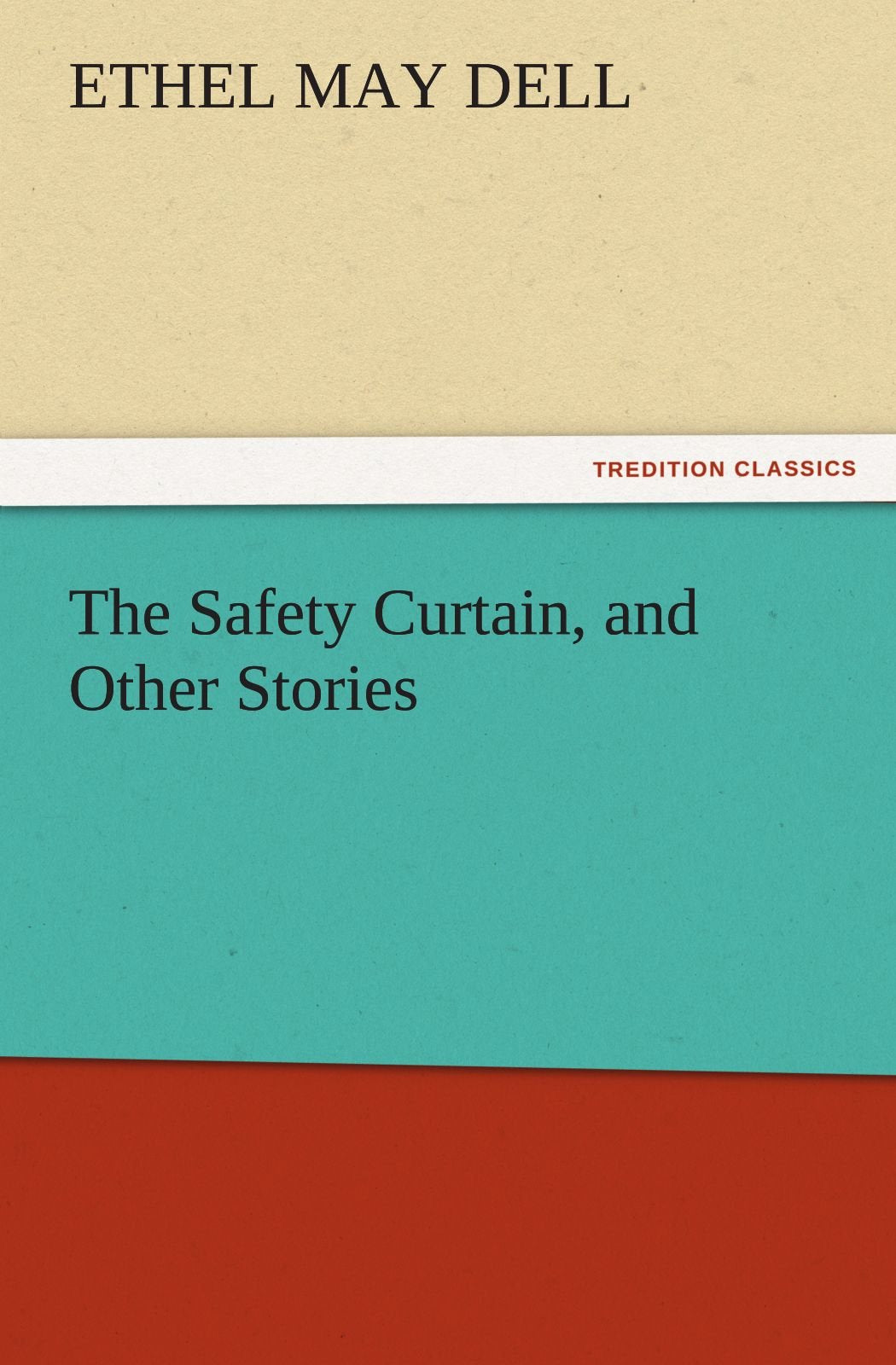 The Safety Curtain, and Other Stories,Used