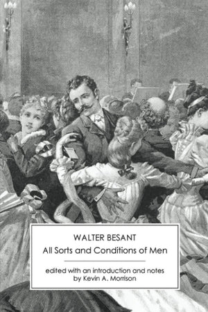 All Sorts And Conditions Of Men: An Impossible Story,Used