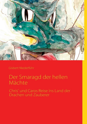 Der Smaragd der hellen Mchte: Chris' und Caros Reise ins Land der Drachen und Zauberer (German Edition),Used