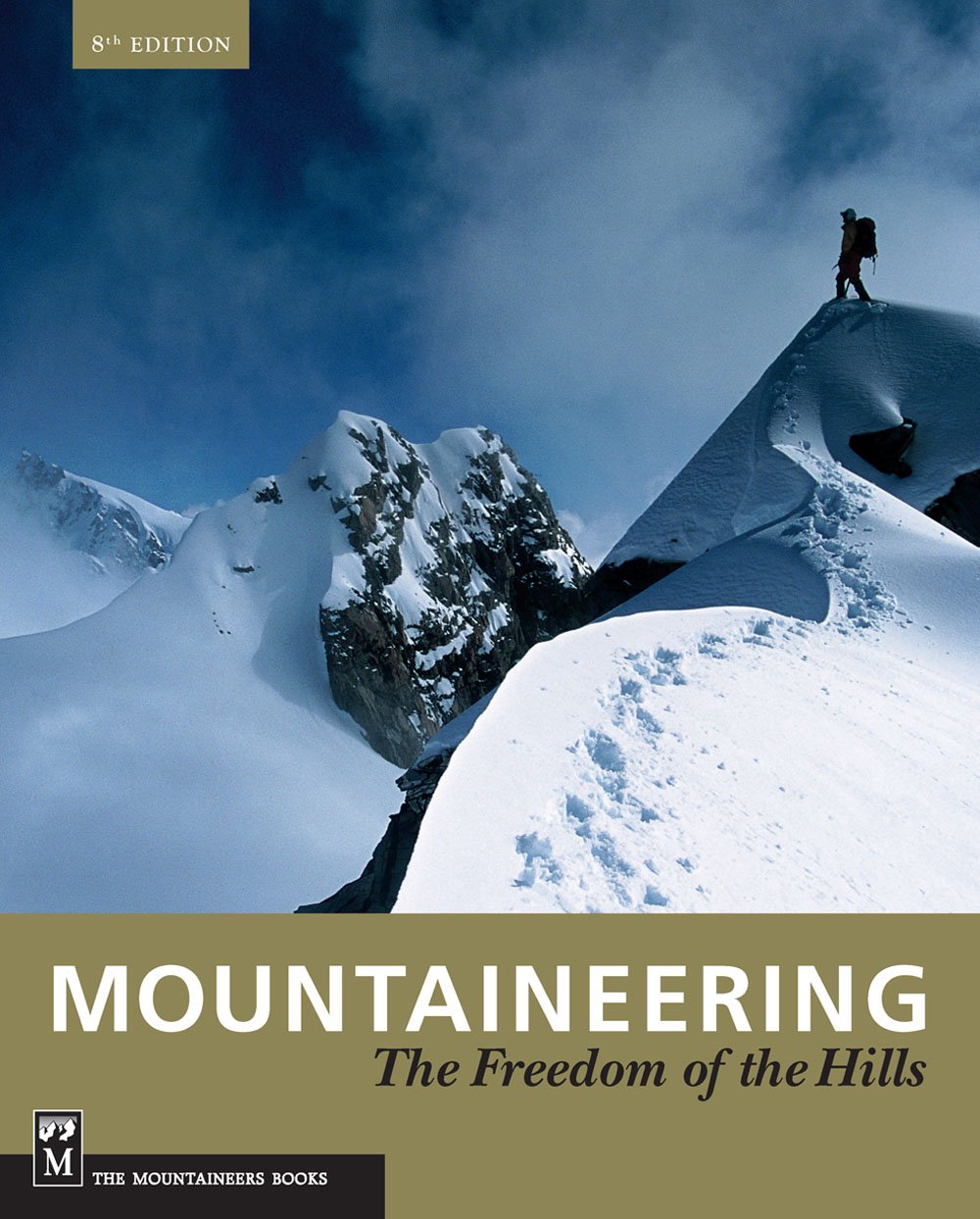 Mountaineering: Freedom of the Hills,New
