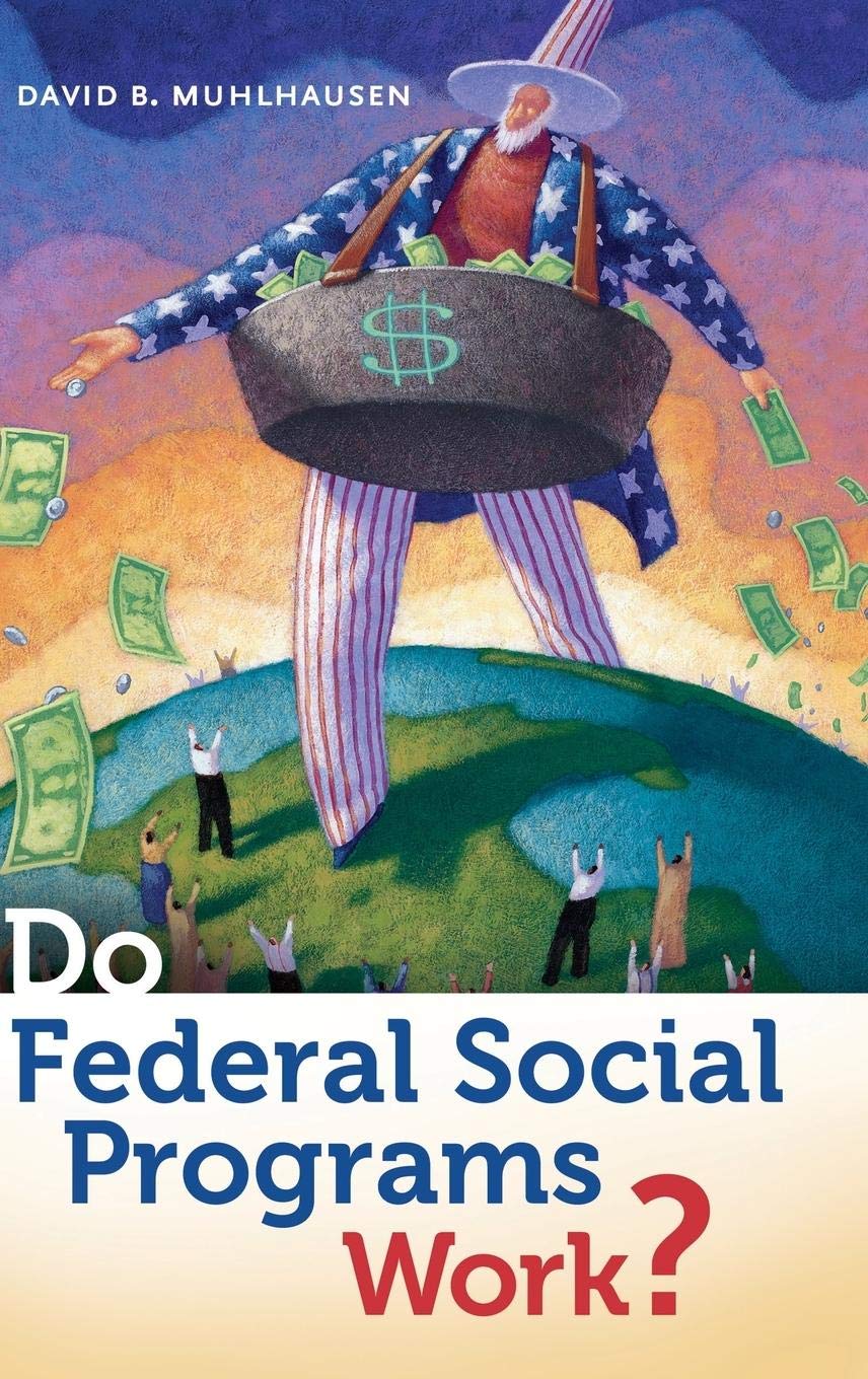 Do Federal Social Programs Work?,New