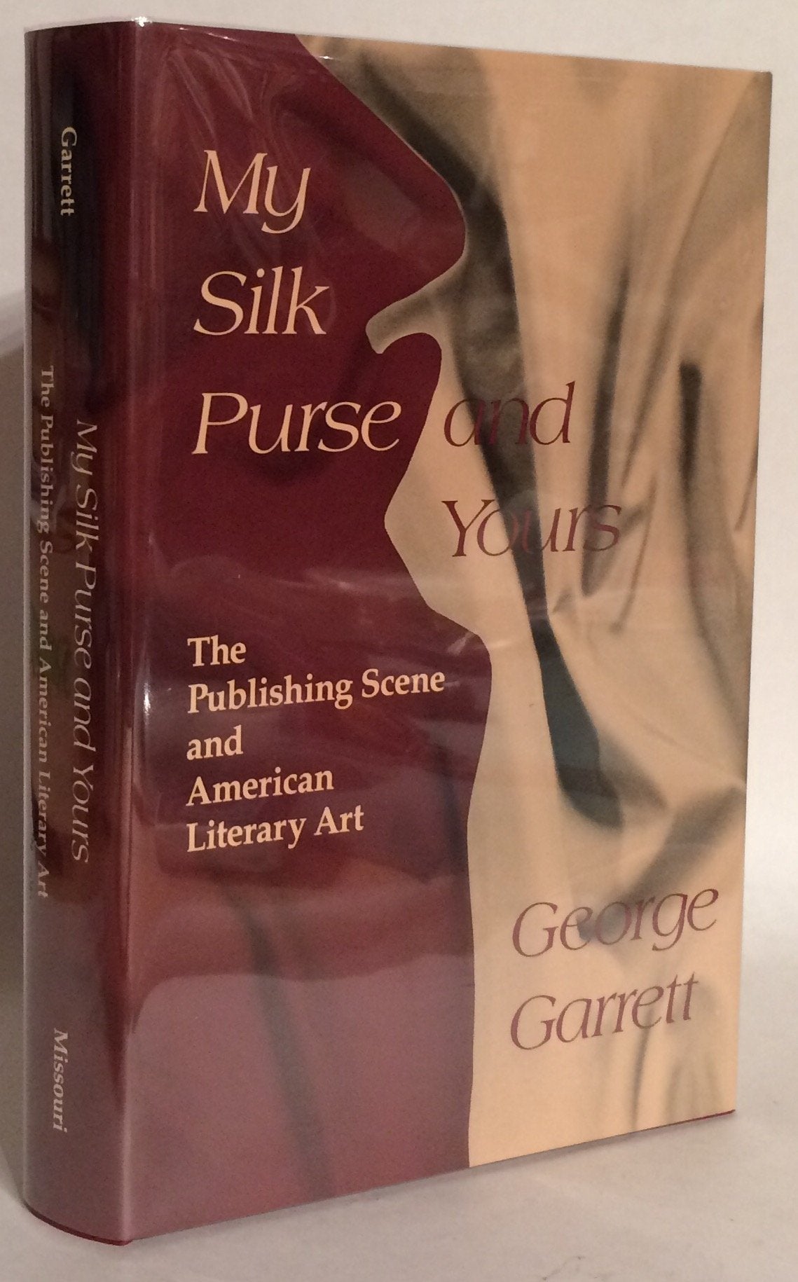 My Silk Purse and Yours: The Publishing Scene and American Literary Art,Used