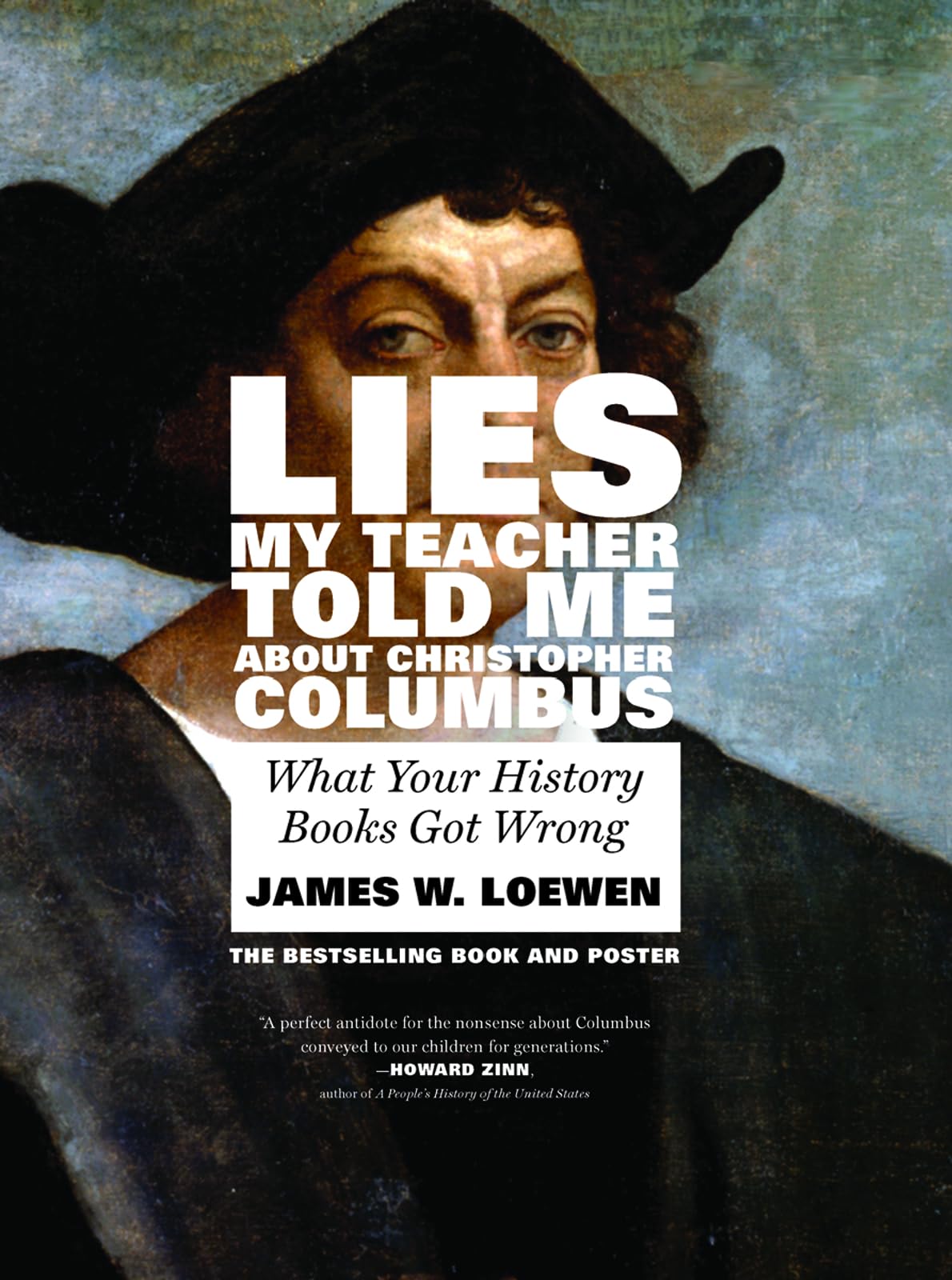 Lies My Teacher Told Me About Christopher Columbus: What Your History Books Got Wrong,New