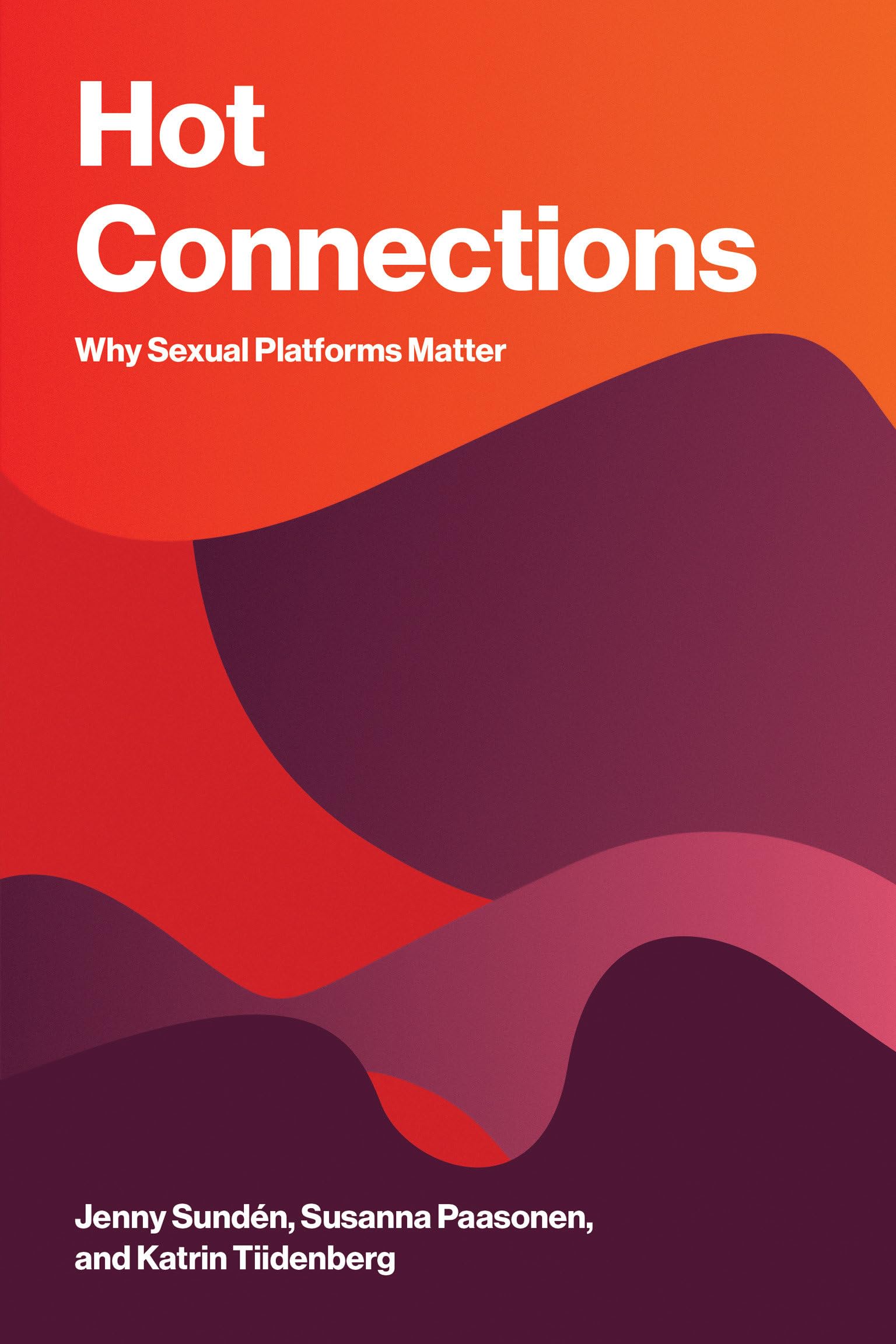 Hot Connections: Why Sexual Platforms Matter