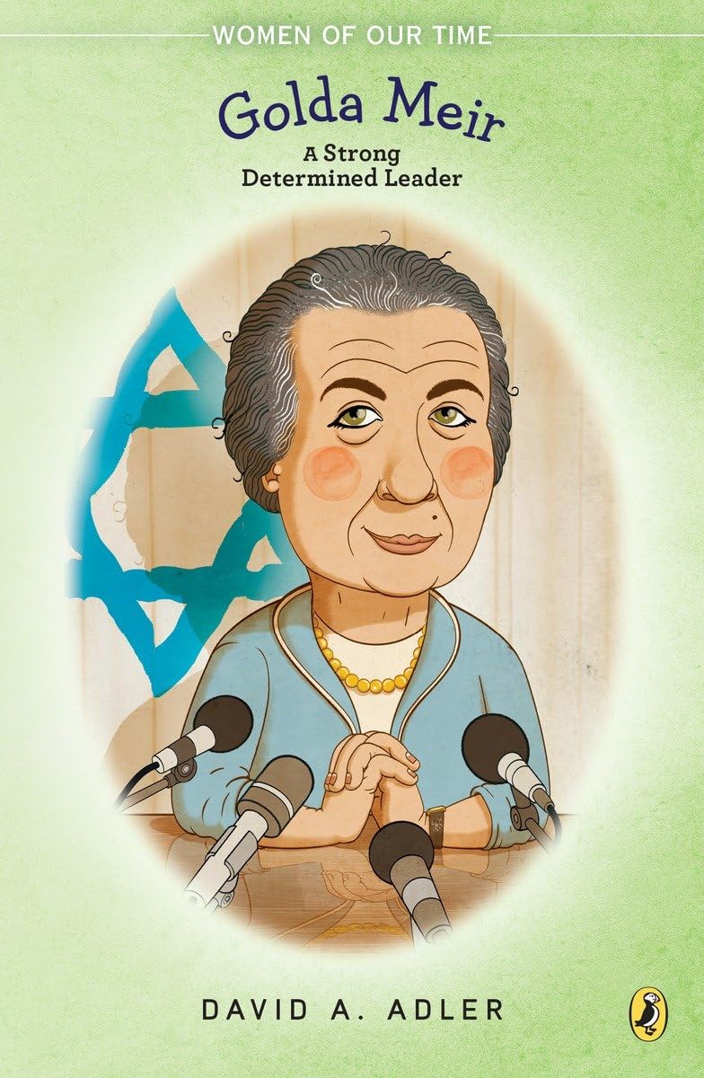 Golda Meir: A Strong, Determined Leader (Women Of Our Time),Used
