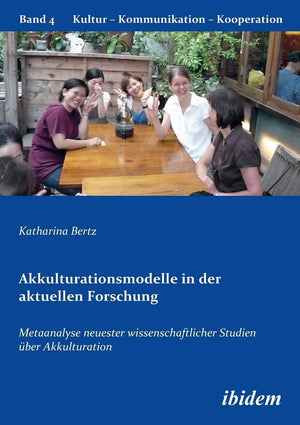Akkulturationsmodelle in der aktuellen Forschung: Metaanalyse neuester wissenschaftlicher Studien ber Akkulturation (German Edit,Used
