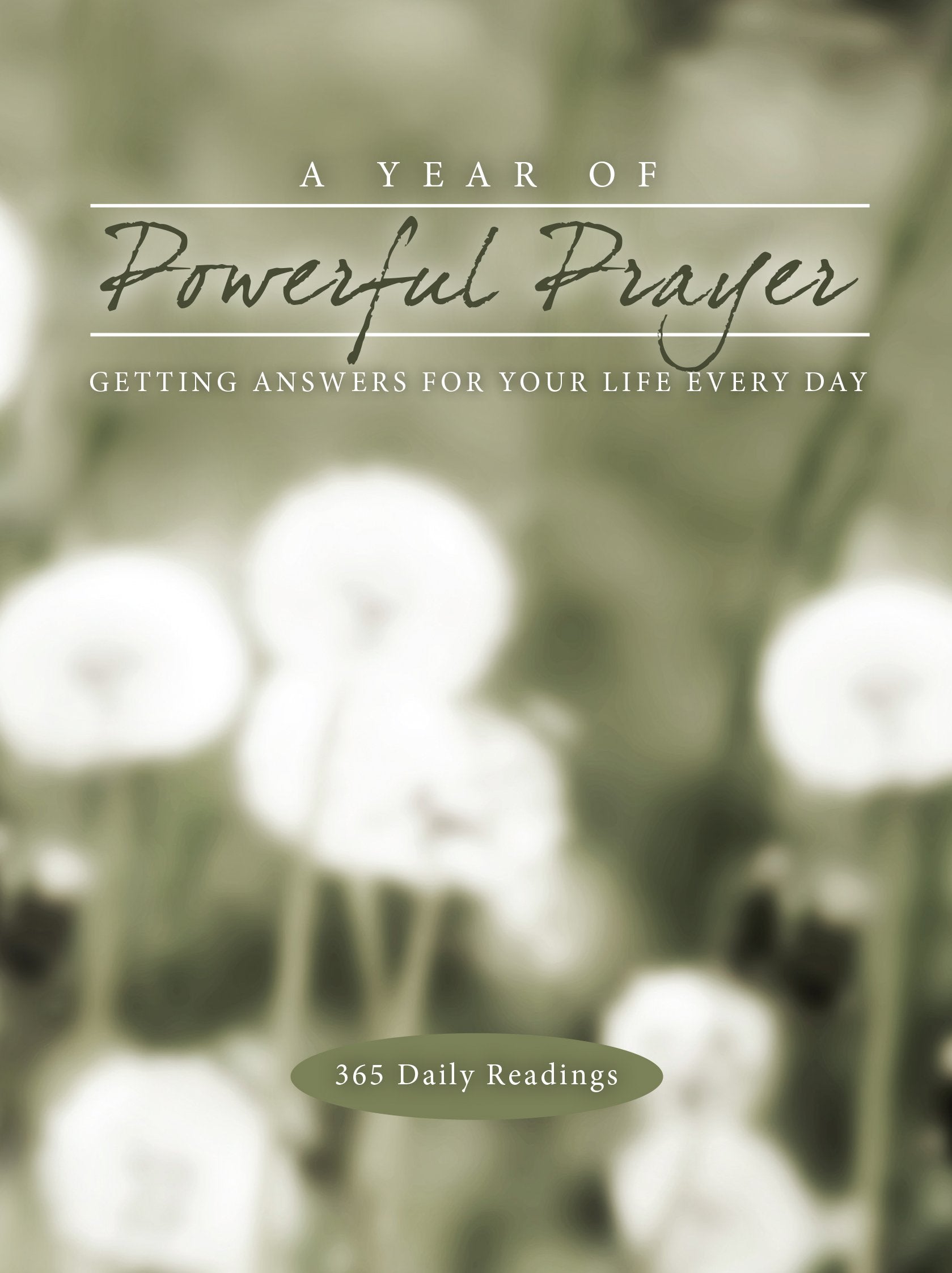 A Year of Powerful Prayer: Getting Answers for Your Life Every Day,Used