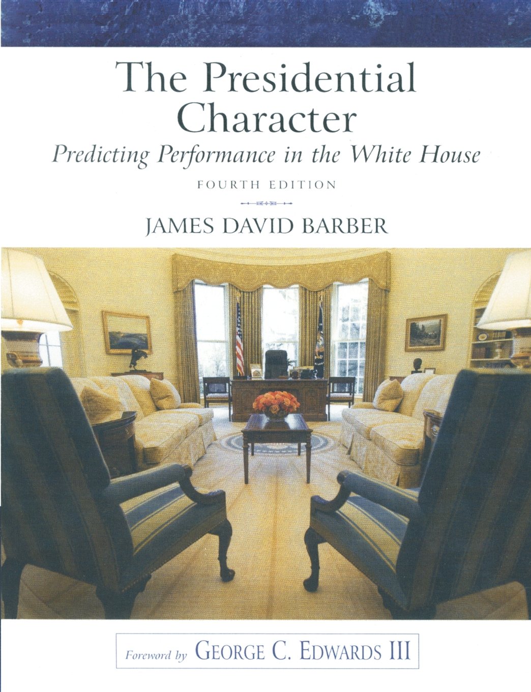 The Presidential Character: Predicting Performance in the White House (Longman Classics in Political Science), revised (4th Edit,Used