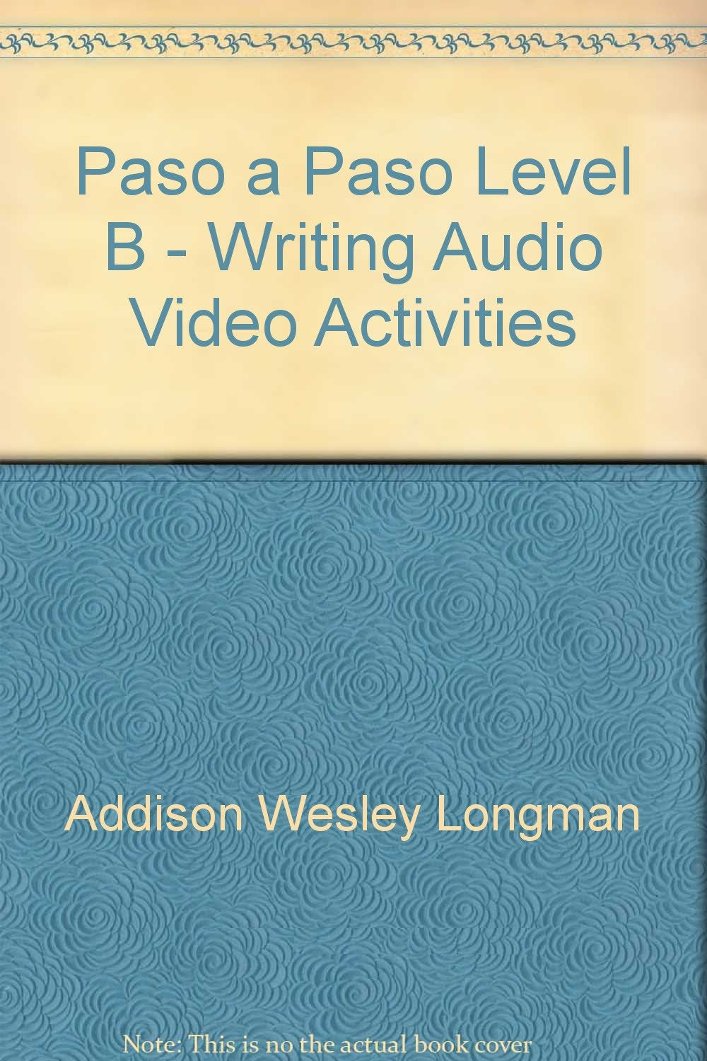 Paso a Paso Level B  Writing Audio Video Activities (Spanish Edition),Used