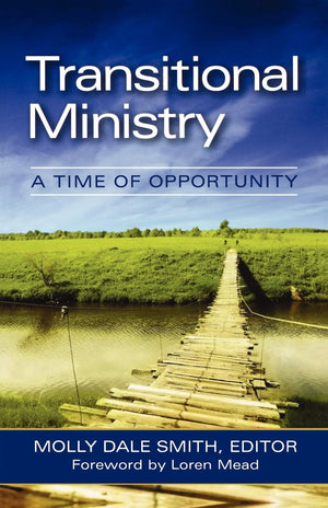 Transitional Ministry: A Time Of Opportunity