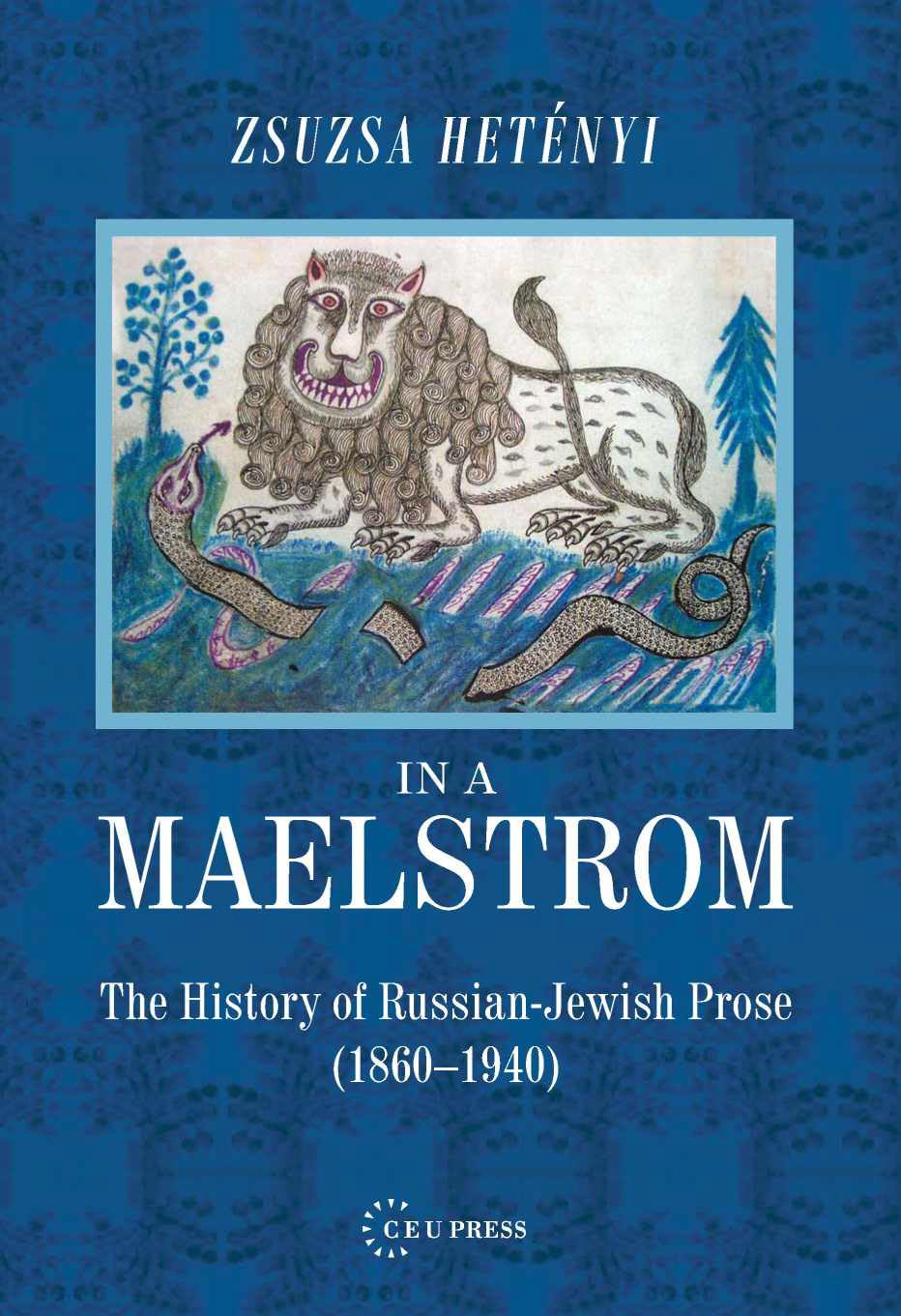 In A Maelstrom: A History Of Russianjewish Prose, 1860 1940,New