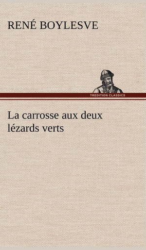 La carrosse aux deux lzards verts (French Edition),Used