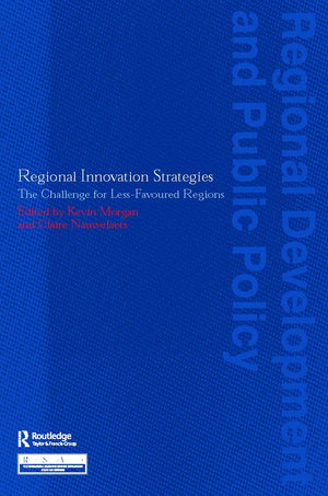 Regional Innovation Strategies: The Challenge for LessFavoured Regions (Regions and Cities),Used