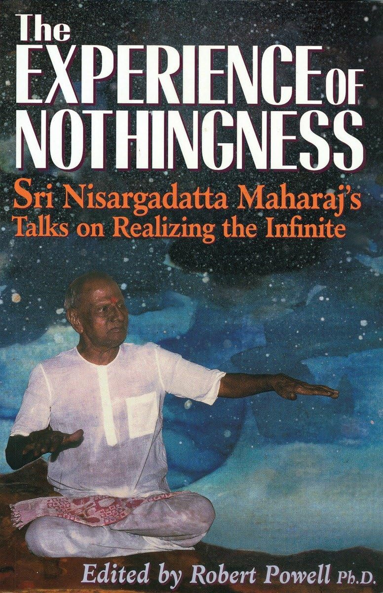 The Experience of Nothingness: Sri Nisargadatta Maharaj's Talks on Realizing the Infinite,Used