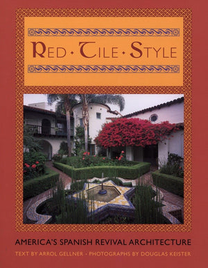 Red Tile Style: America'S Spanish Revival Architecture,Used