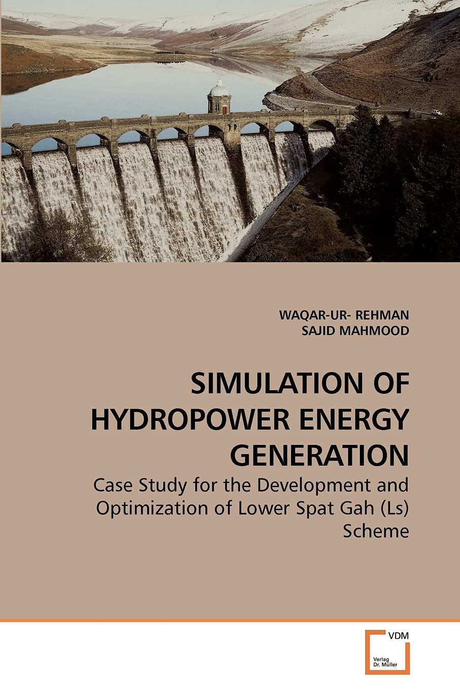 SIMULATION OF HYDROPOWER ENERGY GENERATION: Case Study for the Development and Optimization of Lower Spat Gah (Ls) Scheme,Used