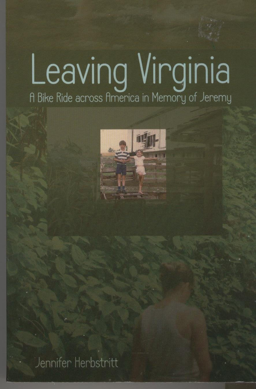 Leaving Virginia: A Bike Ride Across America in Memory of Jeremy,Used