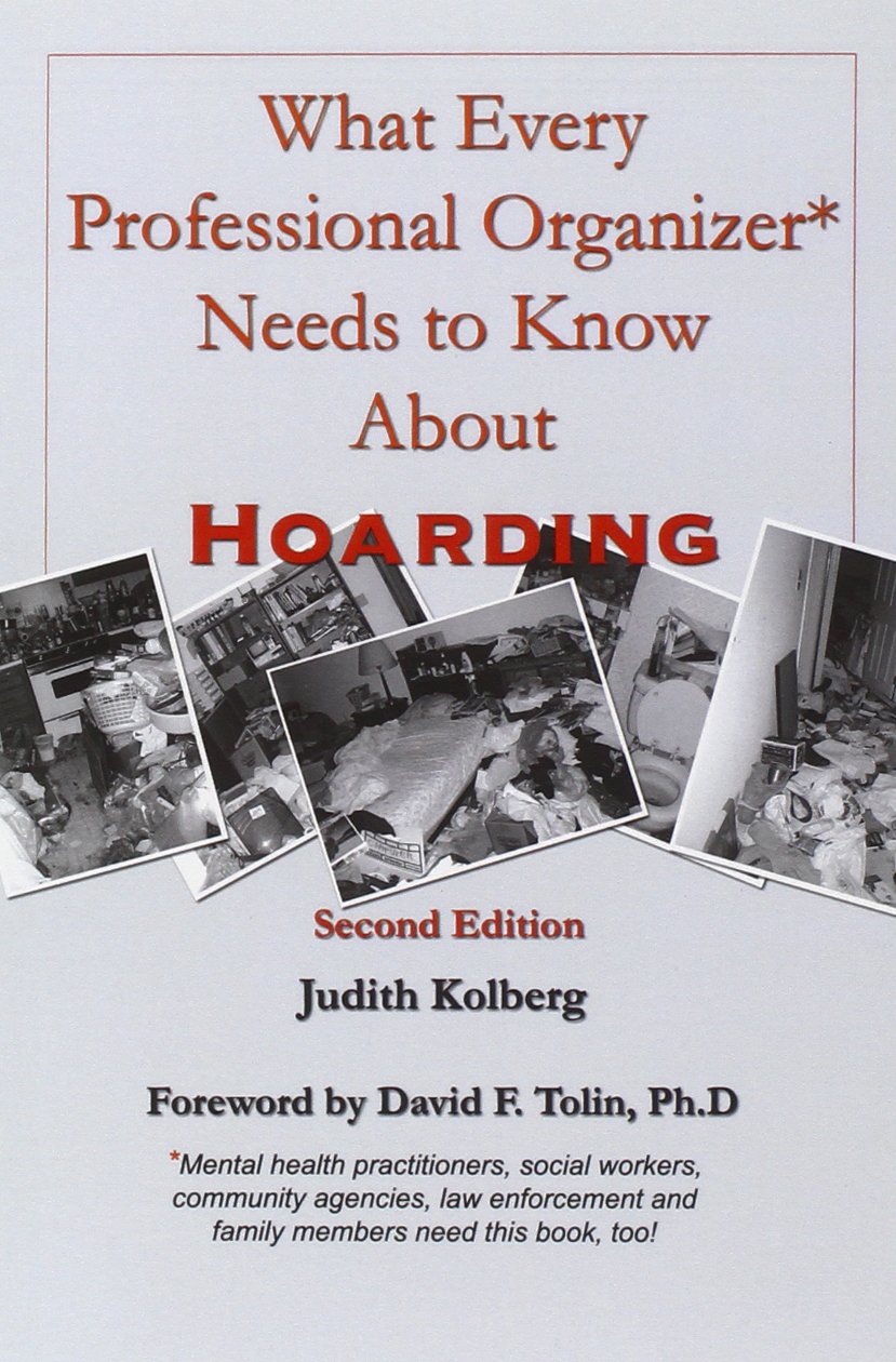 What Every Professional Organizer Needs to Know About Hoarding,Used