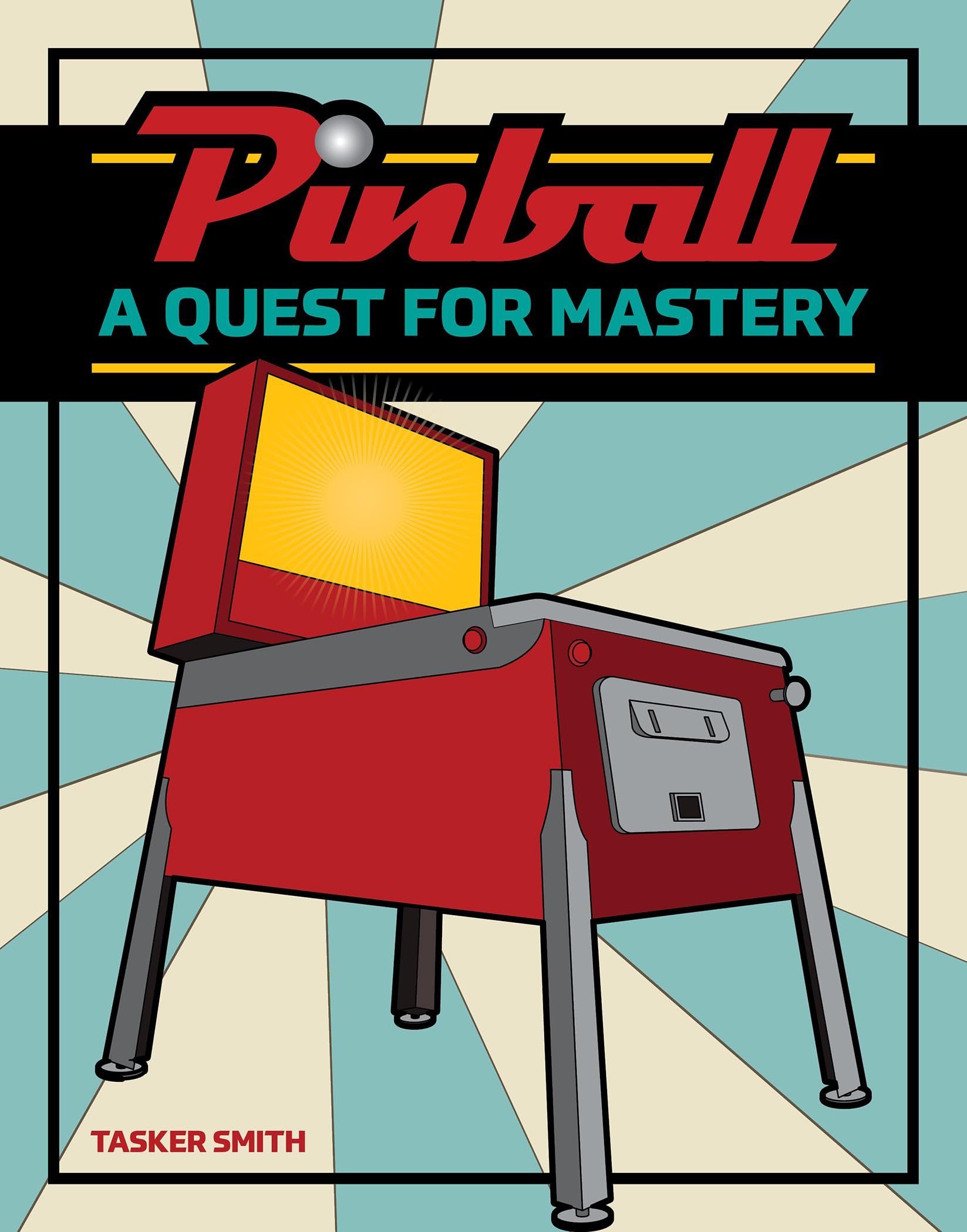 Pinball: A Quest For Mastery
