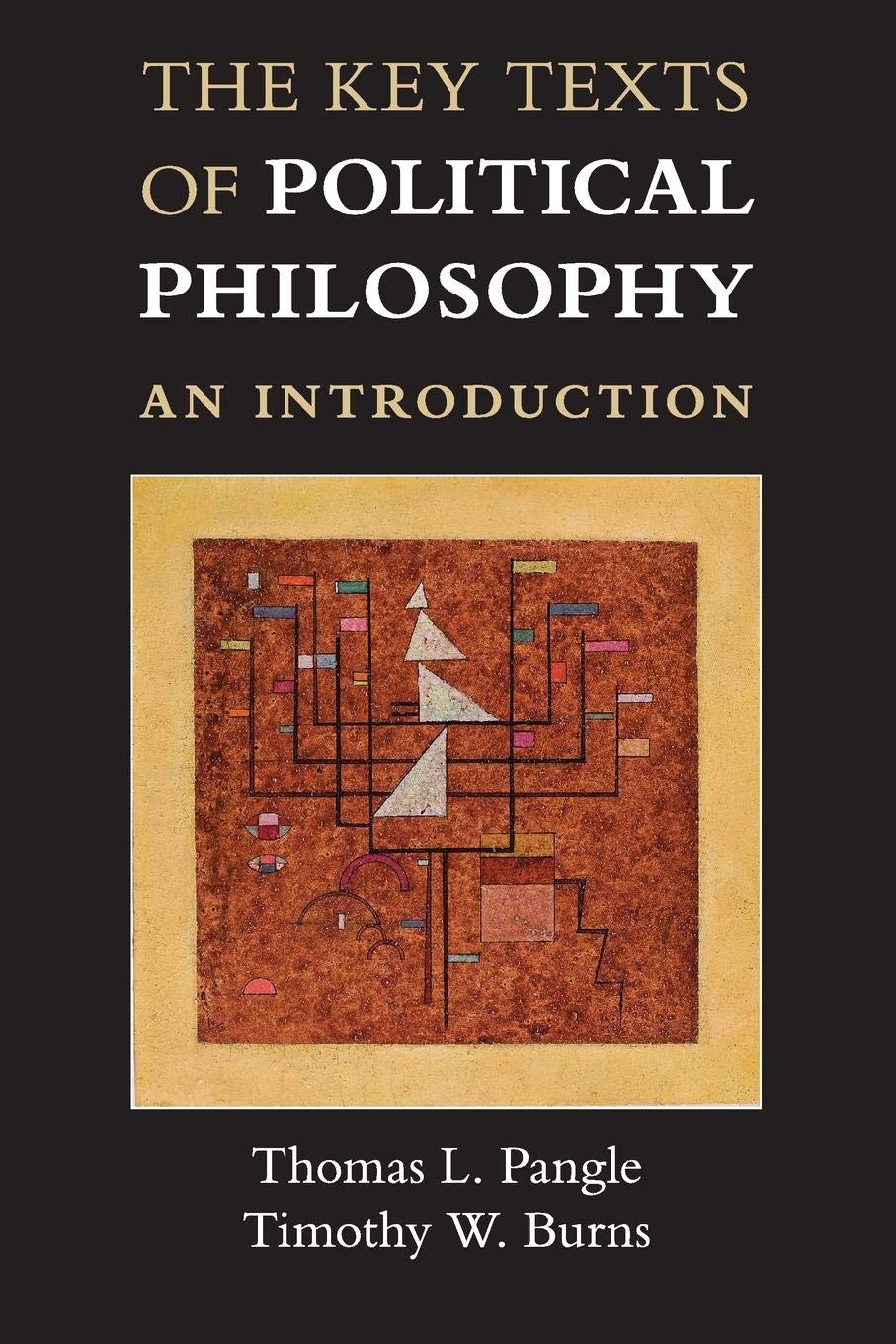 The Key Texts of Political Philosophy: An Introduction,Used