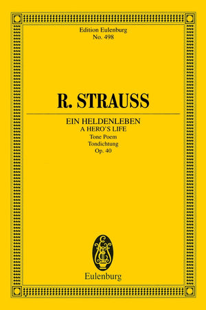 A Hero's Life (Ein Heldenleben): Symphonic Poem for Orchestra Edition Eulenburg No. 498,Used