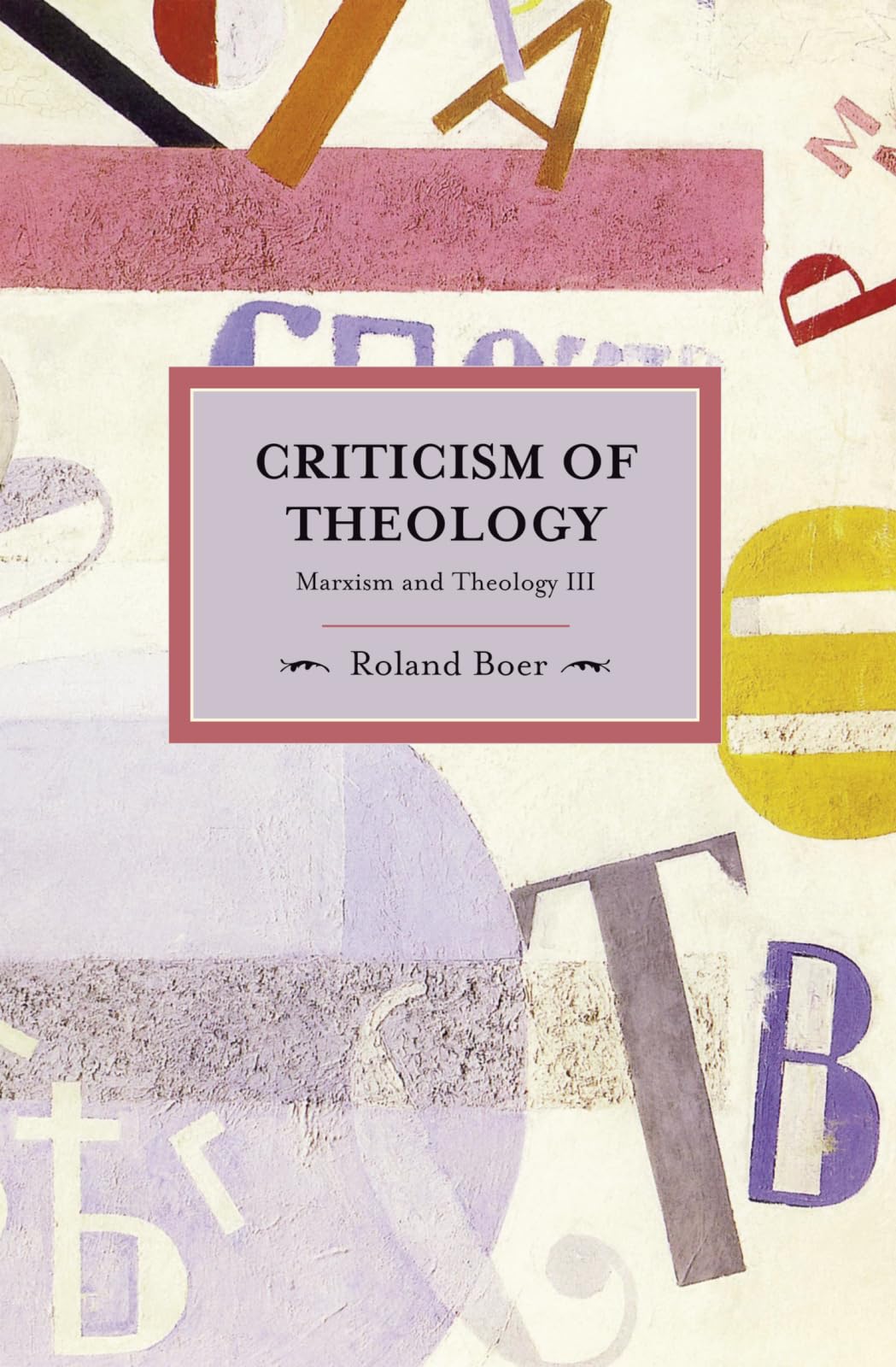 Criticism Of Theology: On Marxism And Theology Iii (Historical Materialism),Used