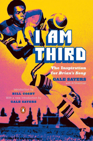 I Am Third: The Inspiration for Brian's Song: Third Edition,New