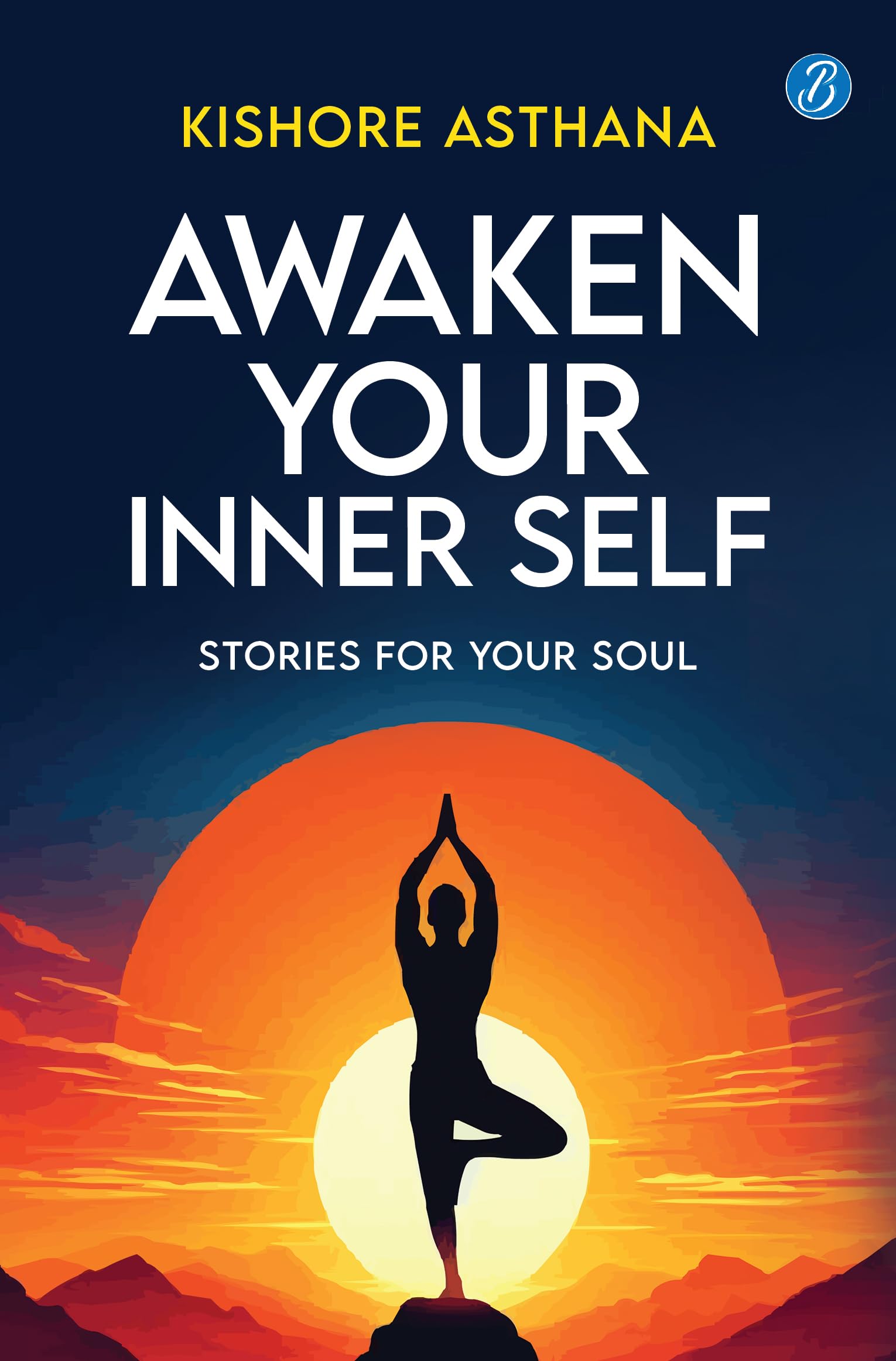 Awaken Your Inner Self: Stories For Your Soul | A Journey Of Self-Discovery And Spiritual Awakening