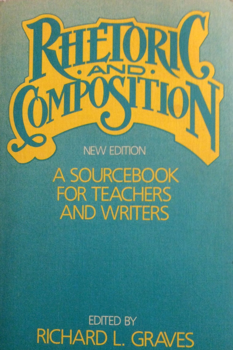 Rhetoric and composition: A sourcebook for teachers and writers,Used